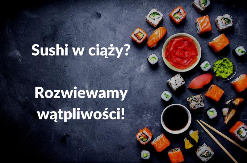 Bezpieczne sushi dla ciężarnych