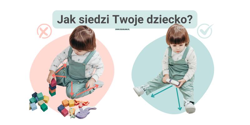 Prawidłowy siad dziecka